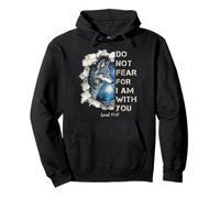 Do Not Fear for i am with You Isaiah 41:10 Loup Sweat à Capuche