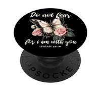 Do Not Fear for i am with You Isaiah 41:10 Papillon PopSockets PopGrip Adhésif