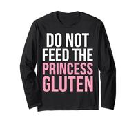Do Not Feed The Princess Gluten Funny Diet Humour Manche Longue