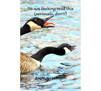 Do not fucking read this (seriously, don't)