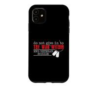 Do Not Give in to The War Within End Veteran Suicide Support Coque pour iPhone 11