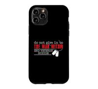 Do Not Give in to The War Within End Veteran Suicide Support Coque pour iPhone 11 Pro