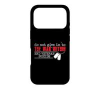 Do Not Give in to The War Within End Veteran Suicide Support Coque pour iPhone 17 Pro