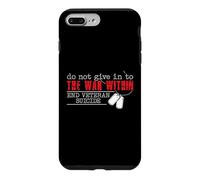 Do Not Give in to The War Within End Veteran Suicide Support Coque pour iPhone 7 Plus/8 Plus