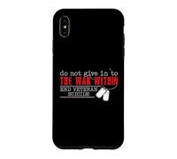Do Not Give in to The War Within End Veteran Suicide Support Coque pour iPhone XS Max