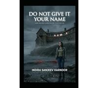 Do Not Give It Your Name: Psychological Supernatural Fiction