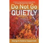 Do Not Go Quietly - [Version Originale] George Cappannelli, Sedena Cappannelli (Auteur)