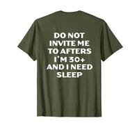 Do Not Invite Me to Afters I'm 30+ I Need Sleep Rave T-Shirt, Homme, Olive, XL