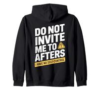 Do Not Invite Me to Afters No Self Control Afterhour Party Sweat à Capuche