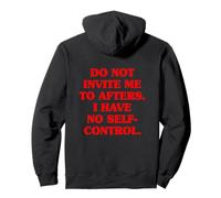 Do Not Invite Me to Afters No Self Control Afterhour Party Sweat à Capuche