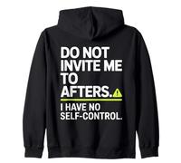 Do Not Invite Me to Afters No Self Control Afterhour Party Sweat à Capuche