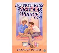 Do Not Kiss Nicholas Prince An exciting new queer BookTok romance perfect for spicy romance readers - Brandon Purves - Penguin - ebook (ePub) - Livre