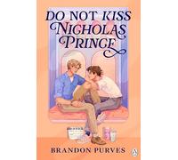 Do Not Kiss Nicholas Prince: An exciting new queer BookTok romance perfect for spicy romance readers