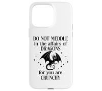 Do Not Meddle in The Affairs of Dragons Book Dragon Fantasy Coque pour iPhone 15 Pro Max