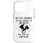 Do Not Meddle in The Affairs of Dragons Book Dragon Fantasy Coque pour iPhone 16 Pro