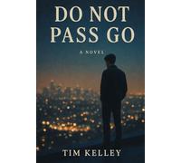 Do Not Pass Go: A Coming of Age Story