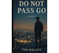 Do Not Pass Go: A Coming of Age Story