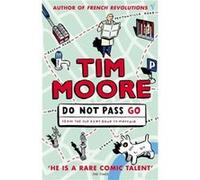 Do Not Pass Go by Tim Moore Paperback Book Moore, Tim (Auteur)