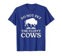 Do Not Pet The Fluffy Cows Bison Highland Cow T-Shirt, Homme, Bleu Royal, S