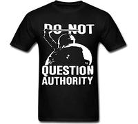 Do Not Question Authority Police Cops Government Military Men's T-Shirt Unisex Black Tee L