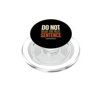 Do Not Read The Next Sentence Sarcastique Drôle Humour Dire PopSockets PopGrip pour MagSafe
