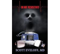 Do Not Resuscitate: Hospital Evil...Where No One Can Hear You Scream