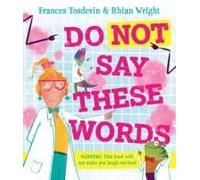 Do Not Say These Words