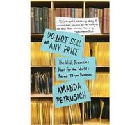 Do Not Sell At Any Price: The Wild, Obsessive Hunt For The World'S Rarest 78Rpm Records (Paperback) Amanda Petrusich, (Auteur)