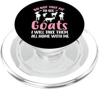Do Not Take Me to See Goats I Will Take Them All Home PopSockets PopGrip pour MagSafe
