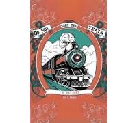 Do Not Take The Train