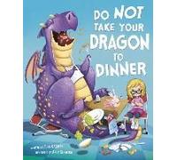 Do Not Take Your Dragon To Dinner