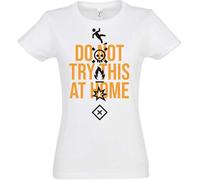 Do Not Try This at Home Women T-Shirt(Small)