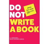 Do Not Write A Book...Until You Read This One