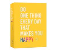 Do One Thing Every Day That Makes You Happy: A Journal