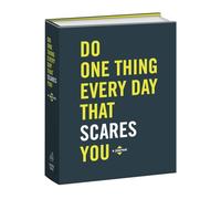 Do One Thing Every Day That Scares You: A Journal