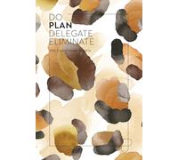 DO PLAN DELEGATE ELIMINATE (the Eisenhower Matrix): Clear the Noise. Do What Matters. 46 Organized Sets to Prioritize with Clarity | Minimalist design - Leopard