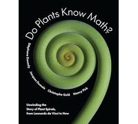Do Plants Know Math? – Histoire des spirales végétales, de Léonard de Vinci à aujourd'hui