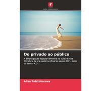 Do privado ao público: A emancipação espacial feminina na cultura e na literatura da era moderna (final do século XIX - início do século XX)