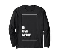 Do Some Improv Drôle Théâtre Comédie Improvisation Art Manche Longue