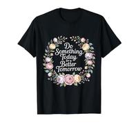 Do Something Today for A Better Tomorrow Croissance - T-Shirt Graphique avec Valeur, Homme, Noir, M