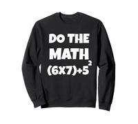 Do The Math 67 Meme Funny Six Seven Teacher Men Women Kids Sweatshirt