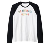 Do The Math 67 Meme Men Women Teacher Funny Six Seven Manche Raglan