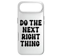 Do The Next Right Thing Signs Saying Do The Next Right Thing Coque pour iPhone Air