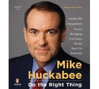 Do the Right Thing: Inside the Movement That's Bringing Common Sense Back to America (Penguin Audio; Abridged edition)
