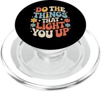 Do The Things That Light You Up Énergie inspirante - PopSockets PopGrip pour MagSafe