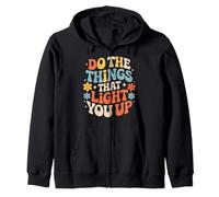 Do The Things That Light You Up Énergie inspirante - Sweat à Capuche