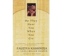 Do They Hear You When You Cry Fauziya Kassindja, Layli Miller Bashir (Auteur)