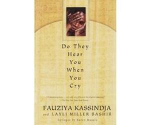 Do They Hear You When You Cry Fauziya Kassindja, Layli Miller Bashir (Auteur)