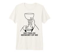 Do This in Memory of Me Eucharistie Catholic Mass T-Shirt Haut de Gamme
