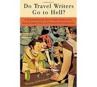 Do Travel Writers Go to Hell? Thomas Kohnstamm (Auteur)